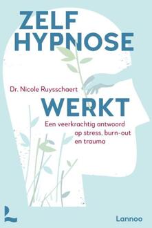 Zelfhypnose werkt -  Nicole Ruysschaert (ISBN: 9789401499170)