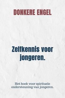 Zelfkennis voor jongeren. -  Donkere Engel (ISBN: 9789403729565)