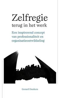 Zelfregie terug in het werk - Boek Gerard Donkers (9088506108)