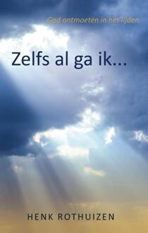 Zelfs al ga ik... - Boek Henk Rothuizen (9059991133)