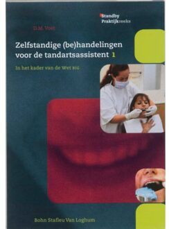 Zelfstandige (be)handelingen in het kader van de Wet BIG / 1 - Boek D.M. Voet (9031338753)