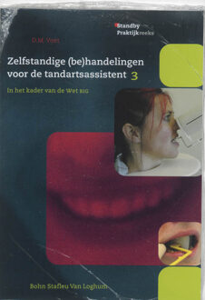 Zelfstandige (be)handelingen voor de tandartsassistent / 3 - Boek D.M. Voet (9031343757)