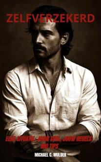 Zelfverzekerd -  Michael C. Mulder (ISBN: 9789465312309)