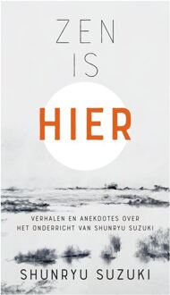 Zen is hier -  Ronald Hermsen, Shunryu Suzuki (ISBN: 9789493301771)