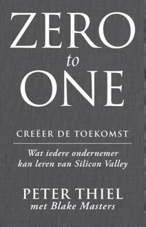 Zero to one: creeer de toekomst - Boek Peter Thiel (9047007263)