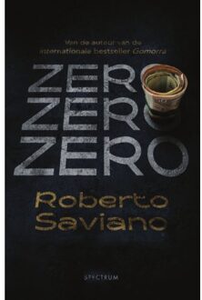 Zero Zero Zero - Roberto Saviano