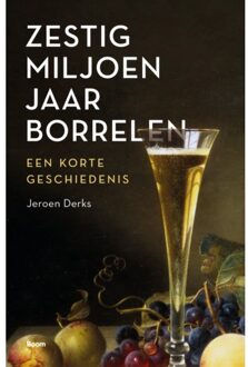 Zestig Miljoen Jaar Borrelen - Jeroen Derks