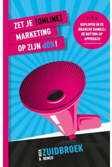 Zet Je (Online) Marketing Op Zijn Kop! - Remco Zuidbroek