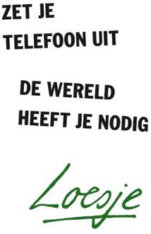 Zet Je Telefoon Uit, De Wereld Heeft Je Nodig