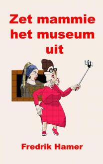 Zet mammie het museum uit - Boek Fredrik Hamer (9402144692)