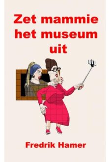 Zet mammie het museum uit - Boek Fredrik Hamer (9402144692)