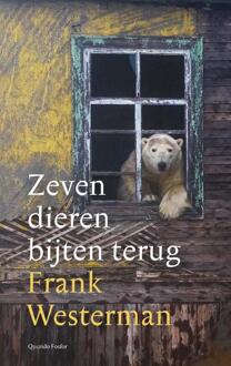 Zeven dieren bijten terug -  Frank Westerman (ISBN: 9789021437033)