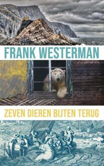 Zeven dieren bijten terug -  Frank Westerman (ISBN: 9789025319571)