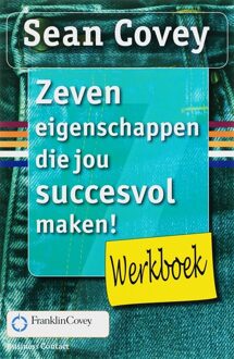 Zeven eigenschappen die jou succesvol maken! / Werkboek - Boek Sean Covey (9047001729)