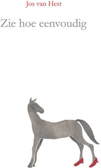 Zie hoe eenvoudig -  Jos van Hest (ISBN: 9789493437364)