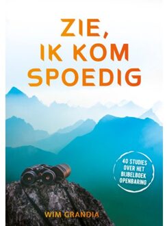 Zie, Ik Kom Spoedig - Wim Grandia