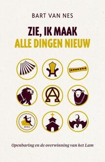 Zie, Ik Maak Alle Dingen Nieuw - Bart van Nes