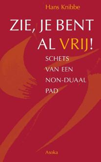 Zie, Je Bent Al Vrij! - (ISBN:9789056703943)