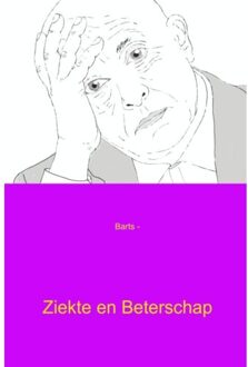 Ziekte en beterschap - Boek Barts (9462549362)