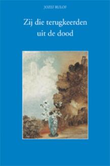 Zij die terugkeerden uit de dood - Boek Jozef Rulof (9070554569)