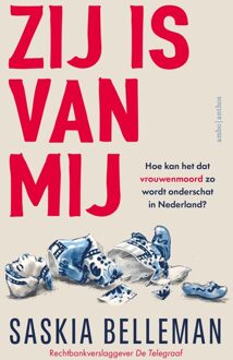 Zij is van mij - Saskia Belleman - ebook