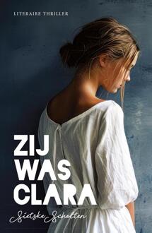 Zij was Clara -  Sietske Scholten (ISBN: 9789492270429)