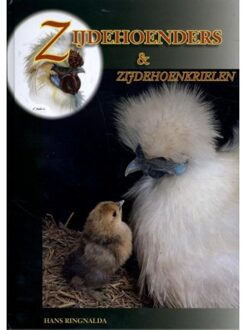 Zijdenhoenders En Zijdehoenkrielen - Hans Ringnalda