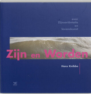Zijn en Worden - Boek Hans Knibbe (9021580047)