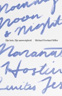 Zijn huis, Zijn aanwezigheid - Michael Freeland Miller - ebook