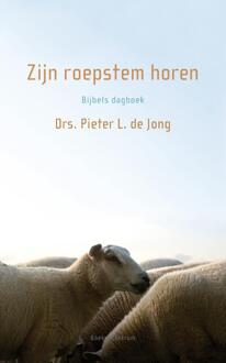 Zijn roepstem horen - Boek Pieter L. de Jong (9023928571)