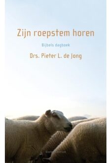 Zijn roepstem horen - Boek Pieter L. de Jong (9023928571)