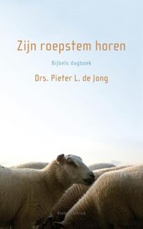 Zijn roepstem horen - eBook Pieter L. de Jong (902397915X)