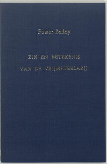 Zin en betekenis van de vrijmetselarij - Boek F. Bailey (9062717306)