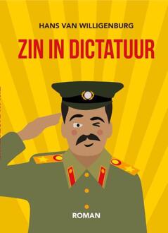 Zin In Dictatuur - Hans van Willigenburg