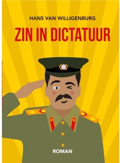 Zin In Dictatuur - Hans van Willigenburg