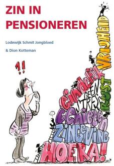 Zin in Pensioneren -  Dion Kotteman, Lodewijk Schmit Jongbloed (ISBN: 9789082364873)