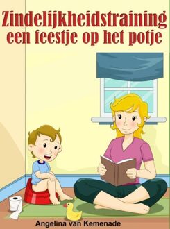 Zindelijk worden een feestje op het potje - eBook Angelina van Kemenade (9462548161)