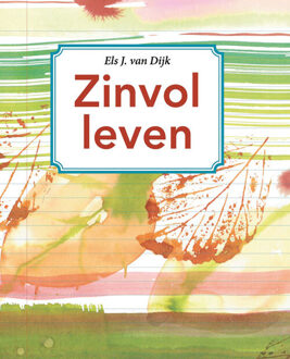 Zinvol Leven - Els J. van Dijk