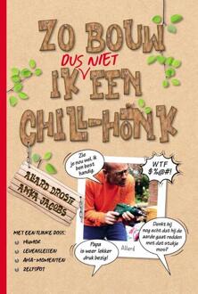 Zo Bouw Ik Dus Niet Een Chill-Honk - Allard Droste