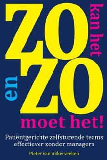 Zo kan het en zo moet het! - Boek Pieter F. van Akkerveeken (9461933436)