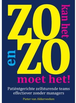 Zo kan het en zo moet het! - Boek Pieter F. van Akkerveeken (9461933436)