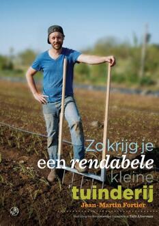 Zo krijg je een rendabele kleine tuinderij - Boek Jean Martin Fortier (9062240364)