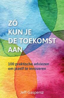 Zó Kun Je De Toekomst Aan - Jeff Gaspersz