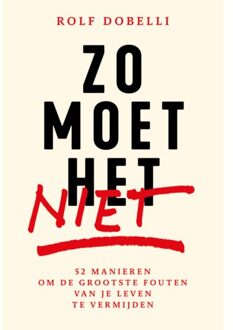 Zo Moet Het Niet - Rolf Dobelli