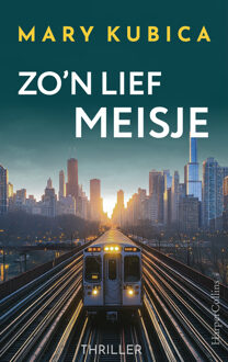 Zo'n lief meisje -  Mary Kubica (ISBN: 9789402775754)