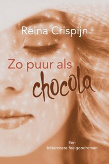 Zo puur als chocola - eBook Reina Crispijn (9401907900)