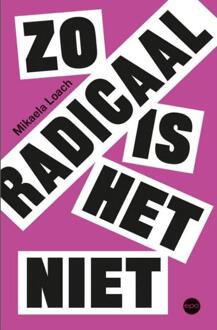 Zo radicaal is het niet -  Mikaela Loach (ISBN: 9789462675179)