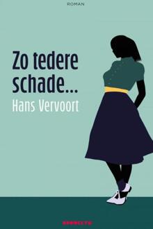 Zo tedere schade -  Hans Vervoort (ISBN: 9789465125404)