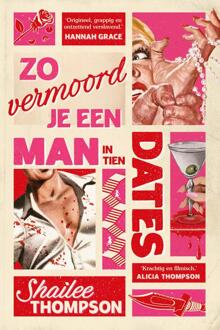 Zo vermoord je een man in tien dates -  Shailee Thompson (ISBN: 9789020558869)