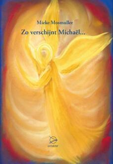 Zo verschijnt Michaël... -  Mieke Mosmuller (ISBN: 9789075240825)